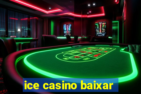 ice casino baixar